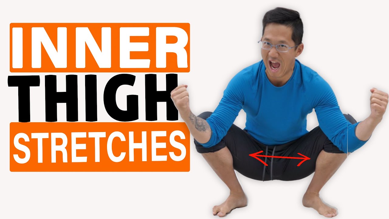 Inner Thigh Stretches To Loosen Up Tight Inner Thigh Muscles / Adductors Stretch