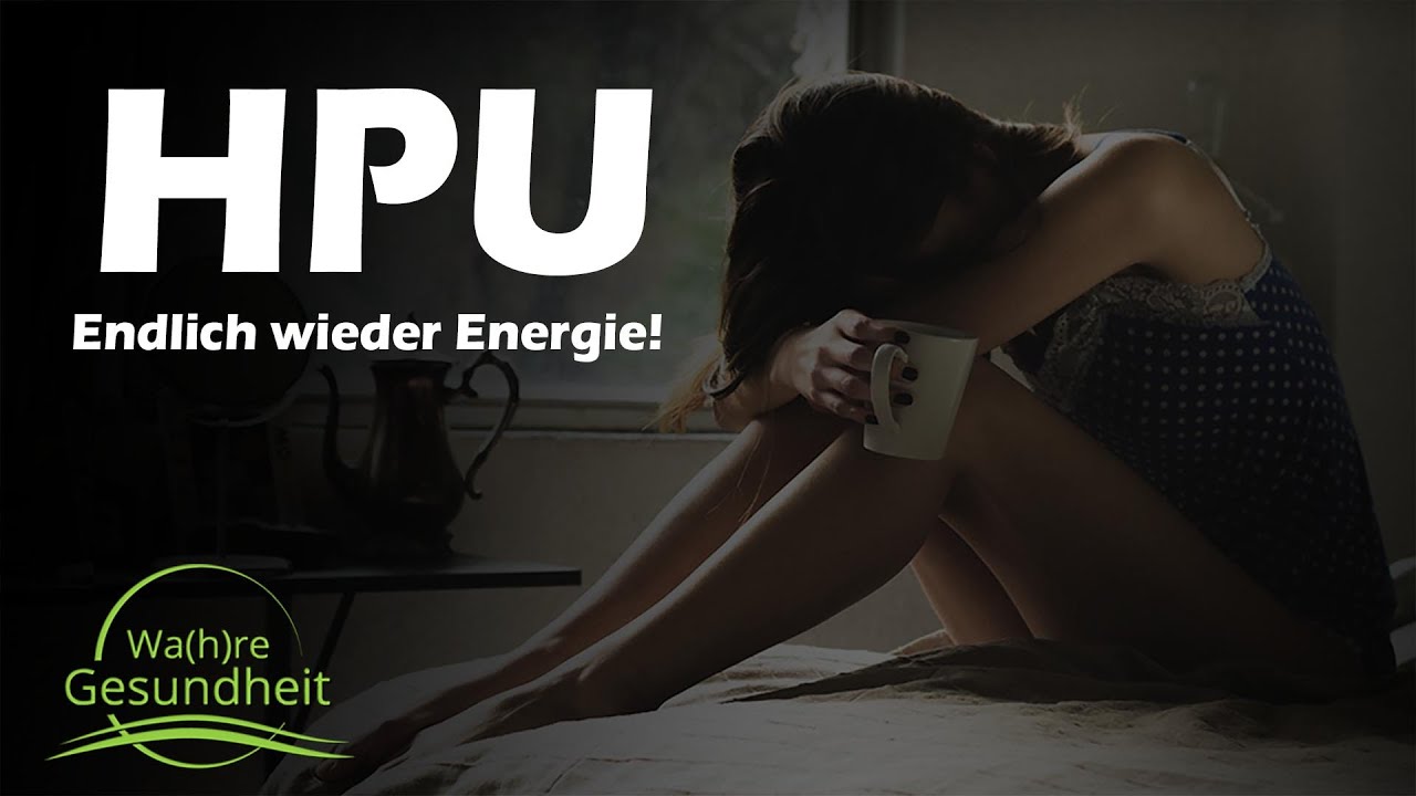 HPU - Raus aus der Energielosigkeit! - Dr. Tina Ritter