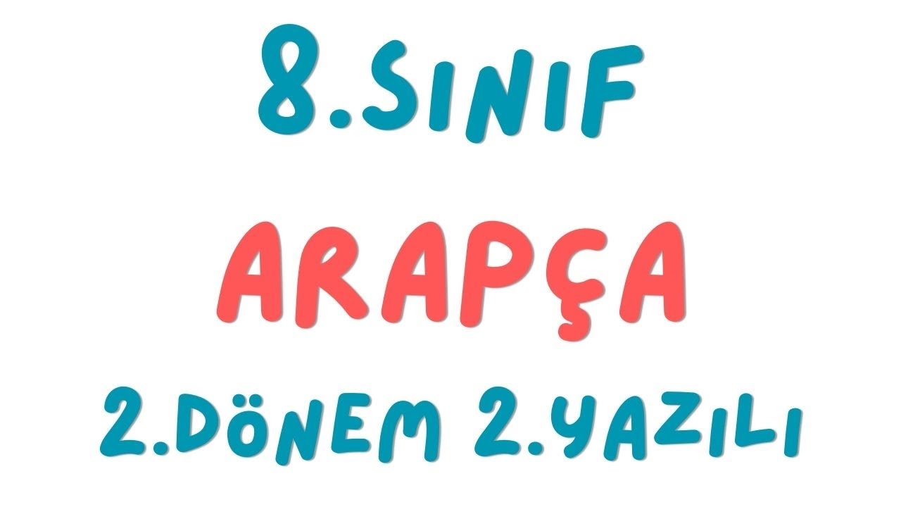 Arapça 8.Sınıf 2.Dönem 2.Yazılı