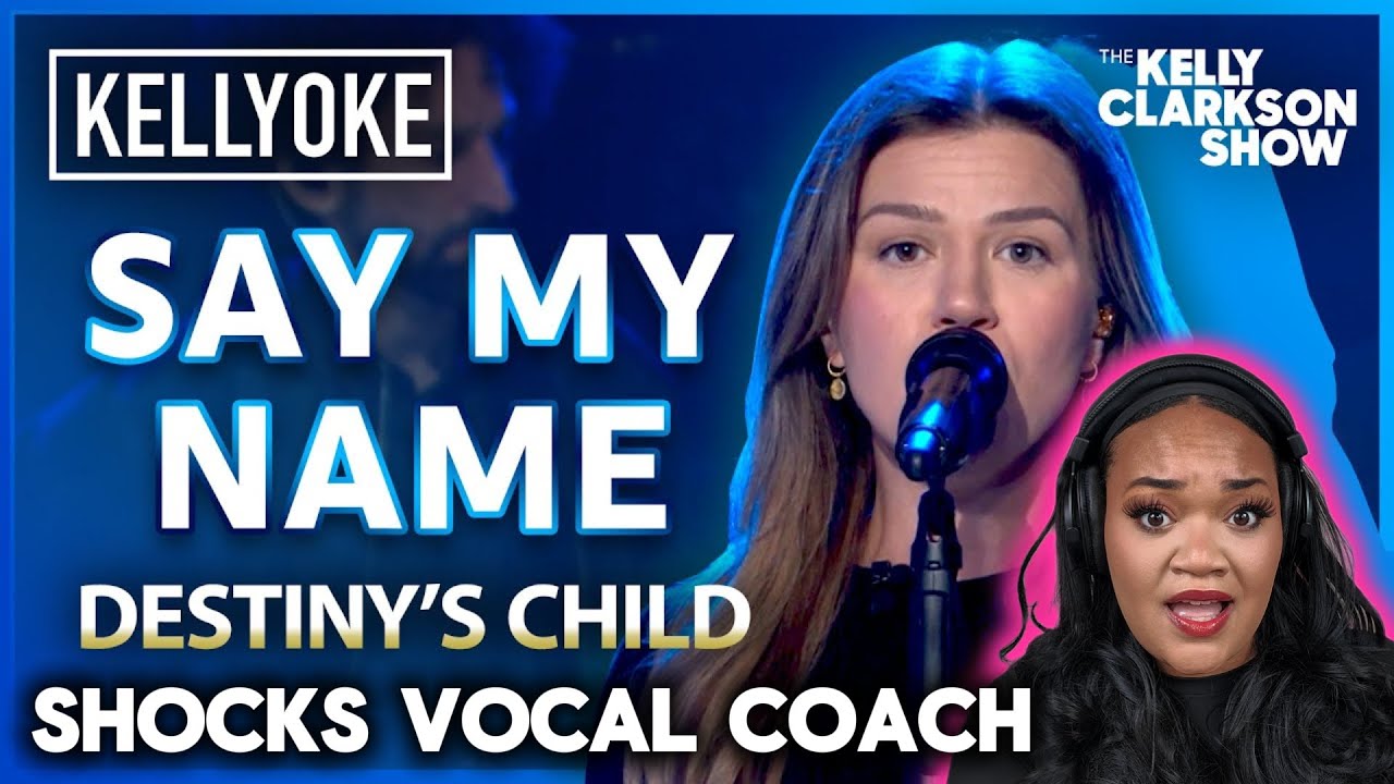 Kelly Clarkson Sings 'Say My Name' by Destiny's Child | Kellyoke | Vocal Coach Reacts