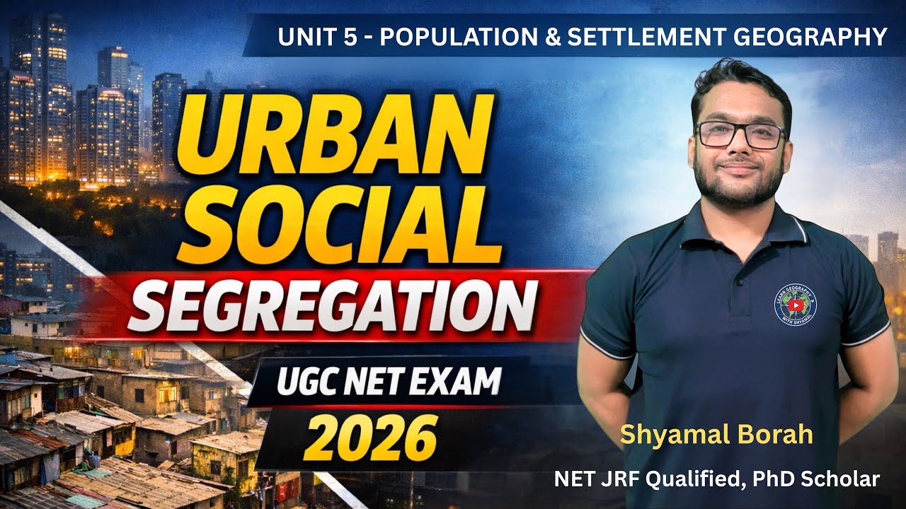Urban Social Segregation | UGC NET Geography 2026 | Concepts, Causes & Examples
