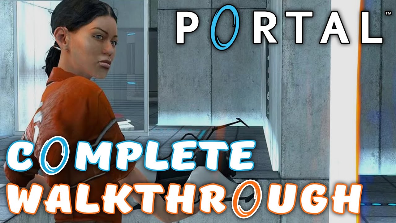 Portal [Including Advanced Bonus Maps] - Complete Walkthrough