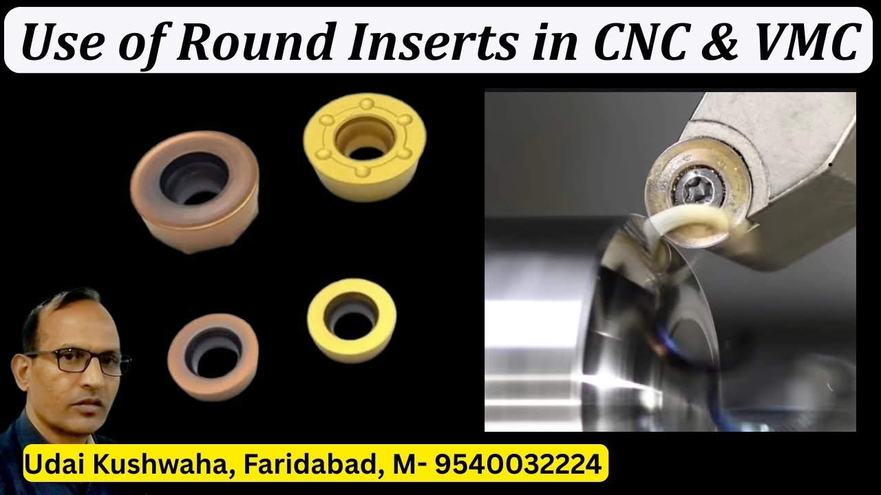 Use of Round inserts in CNC & VMC Machine | CNC Milling Round Insert | Round Insert working