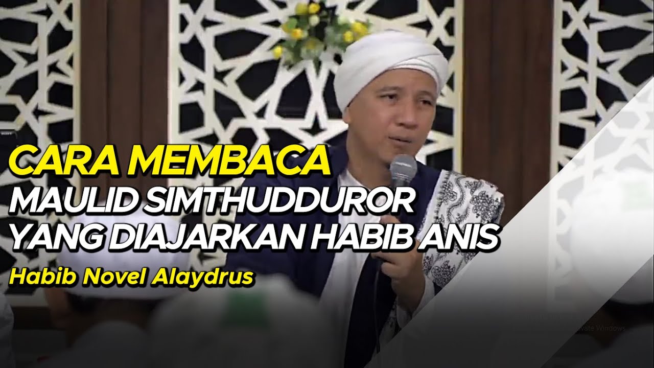 Cara Membaca Maulid Simthudduror - Habib Novel Alaydrus