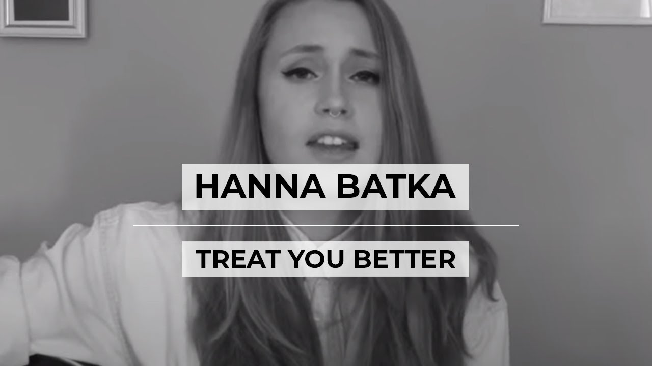 Hanna Batka - Treat You Better (Shawn Mendes Cover)