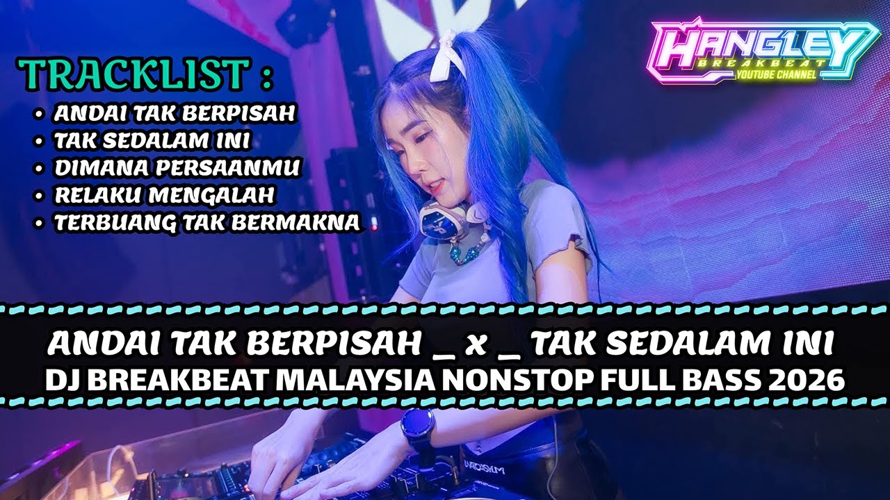 DJ BREAKBEAT ANDAI TAK BERPISAH TERBARU 2026 | DJ BREAKBEAT MALAYSIA SUPER NONSTOP FULL BASS