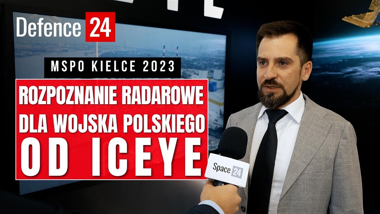ICEYE: Rozpoznanie radarowe dla Wojska Polskiego  | MSPO w Kielcach 2023