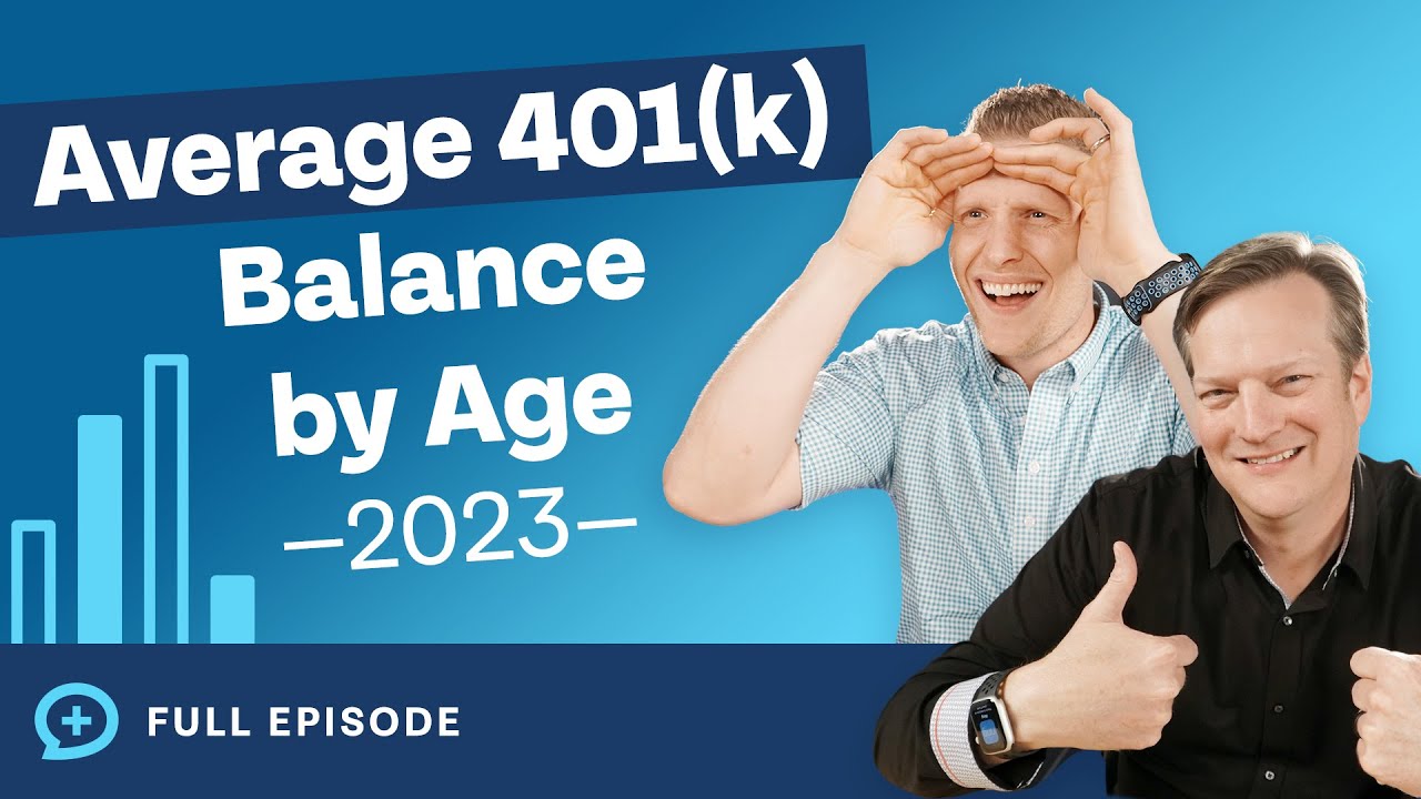 Average 401(k) Balance by Age (2023 Edition)
