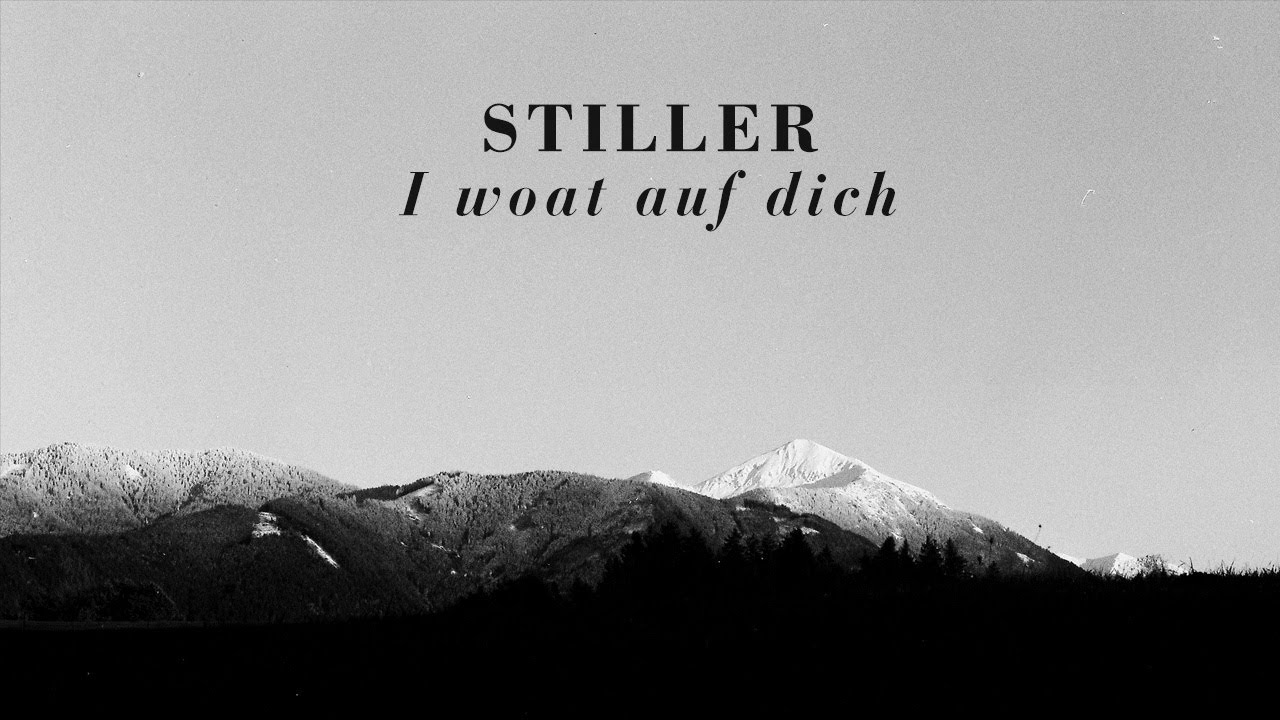Stiller - I woat auf dich (Lyric-Video)