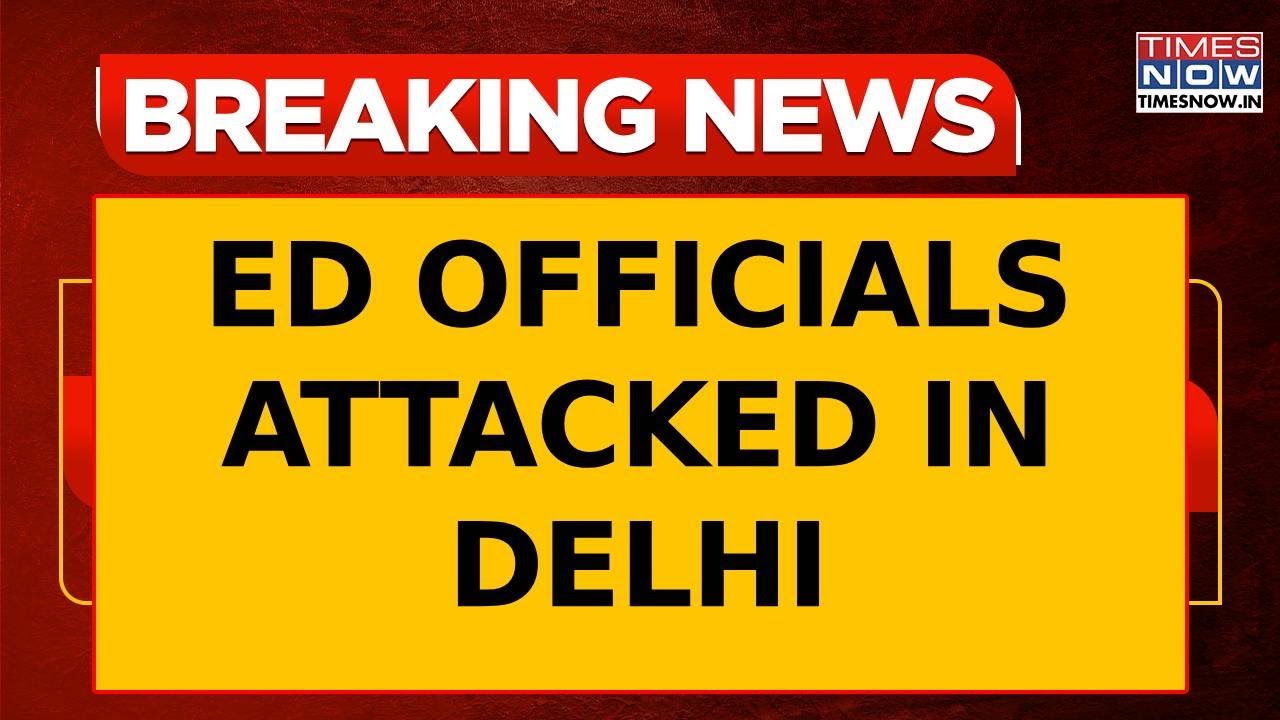 Delhi News: ED Officials Attacked By Servants During PMLA Investigation, One Officer Injured