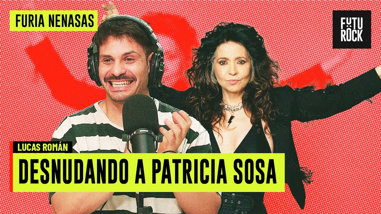 DESNUDANDO A PATRICIA SOSA | con LUCAS ROMÁN en FURIA NENESAS