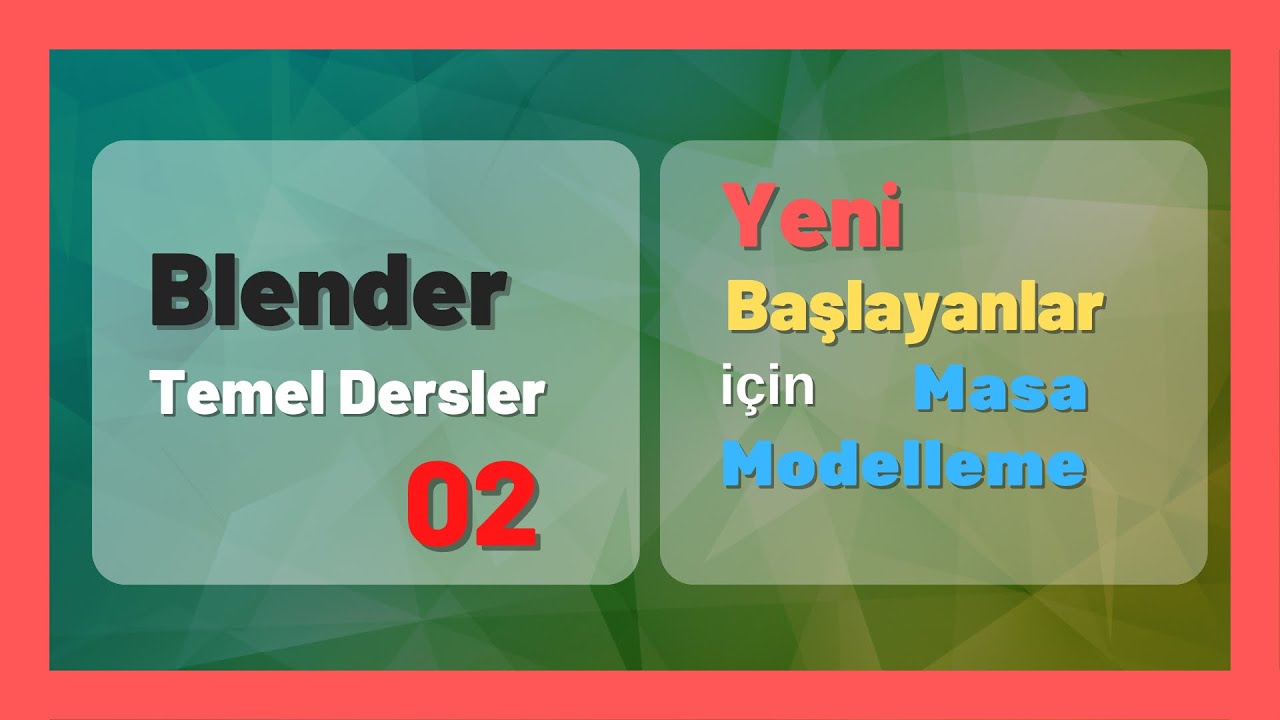 Blender Dersleri - Basit Seviye Masa Modelleme