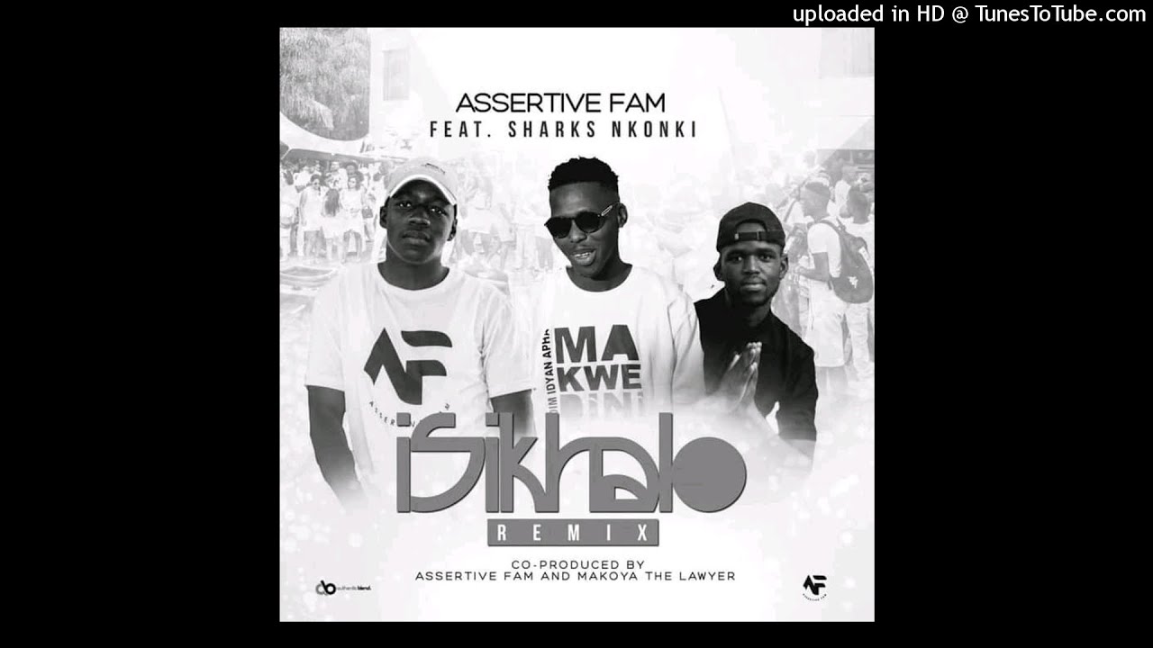Assertive Fam - Sikhala Kuwe (feat. Sharks Nkonki)