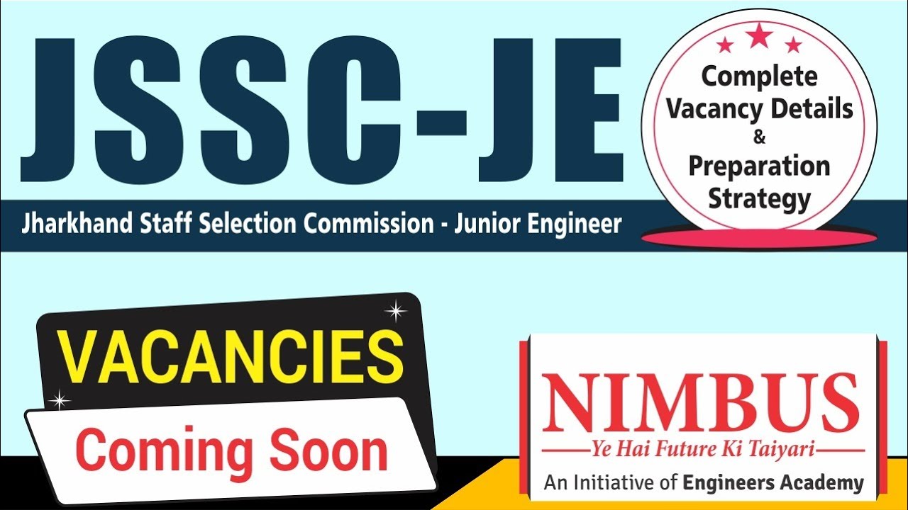 JSSC JE Vacancy 2021 |Exam Pattern & Syllabus |Jharkhand JE Upcoming Vacancies 2022 |Latest Updates