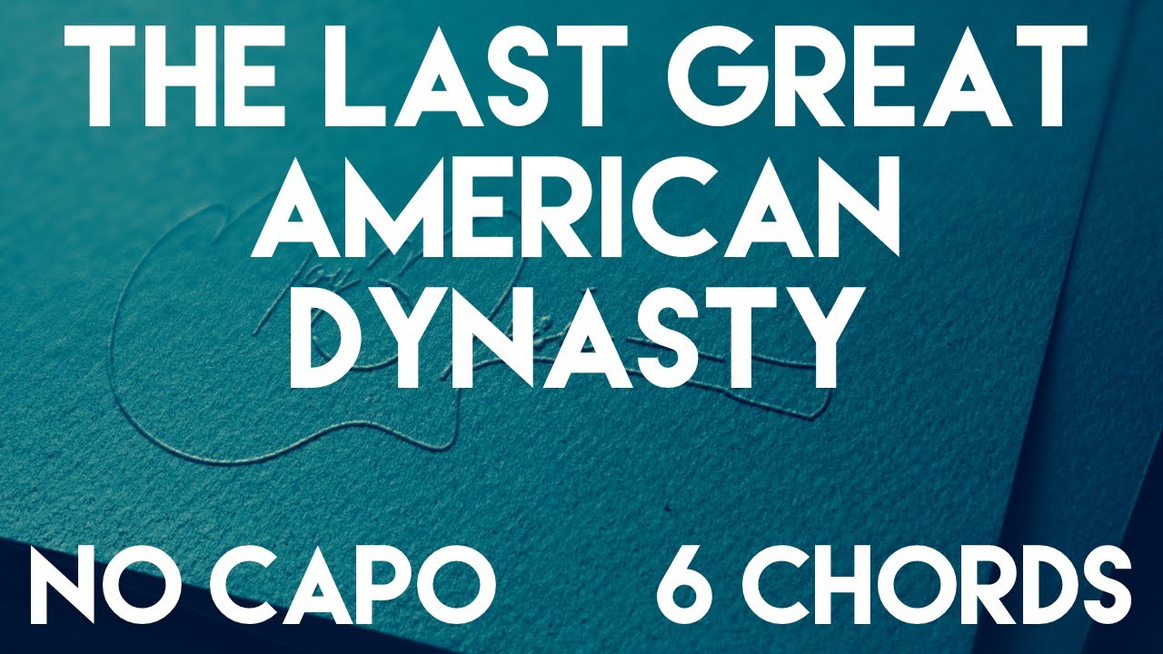 the last great american dynasty by Taylor Swift Guitar Lesson | No Capo (6 Chords) Tutorial