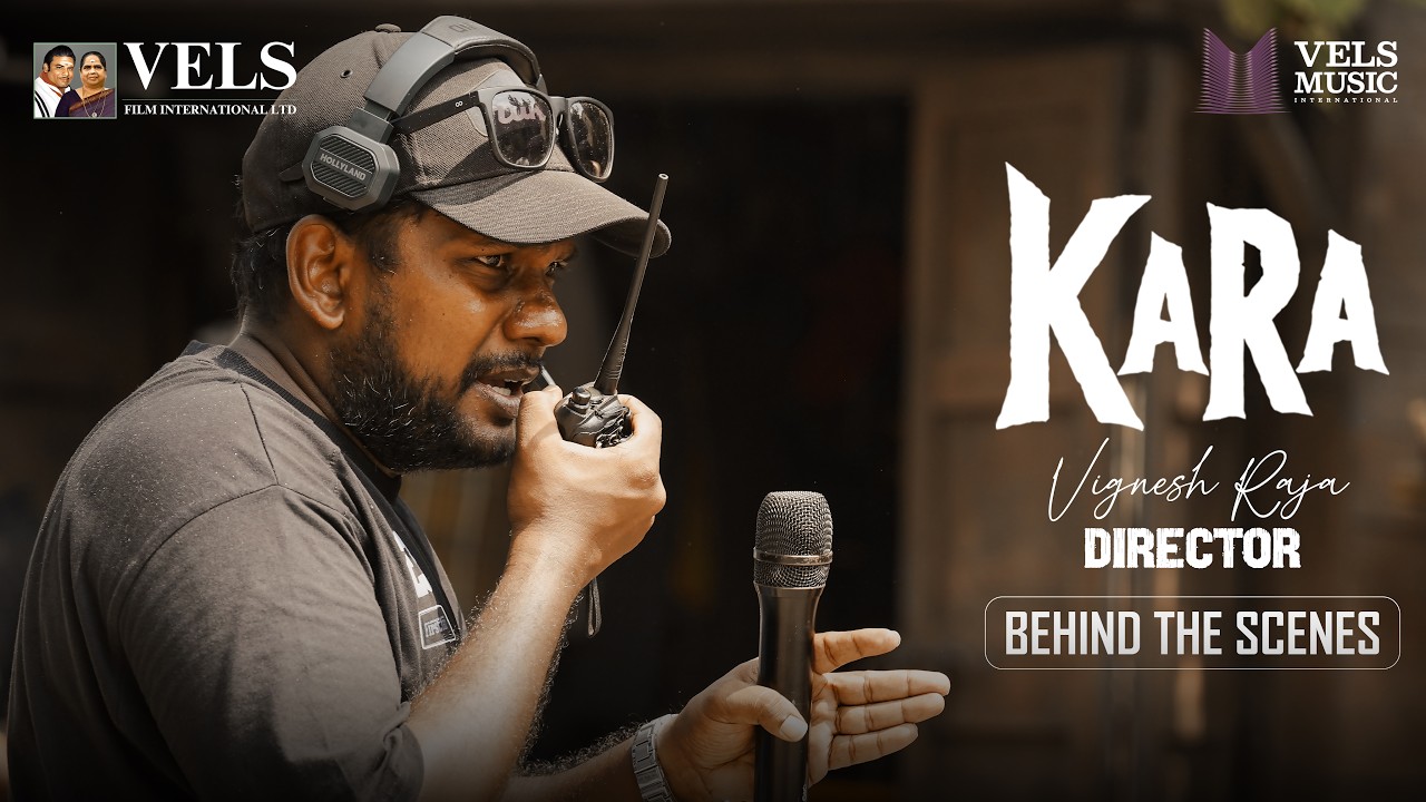 Director Vignesh Raja Kara Exclusive BTS | #Velsfilminternational
