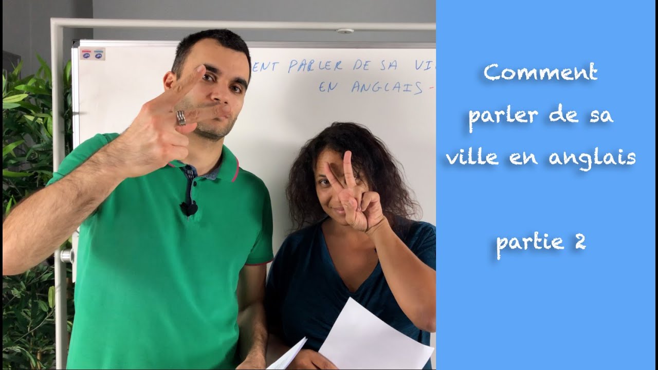 Comment parler de sa ville en anglais - partie 2