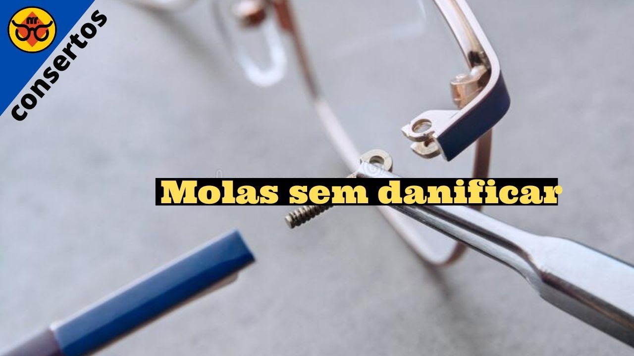 Como colocar  a mola da  haste sem danificar o óculos - concertos