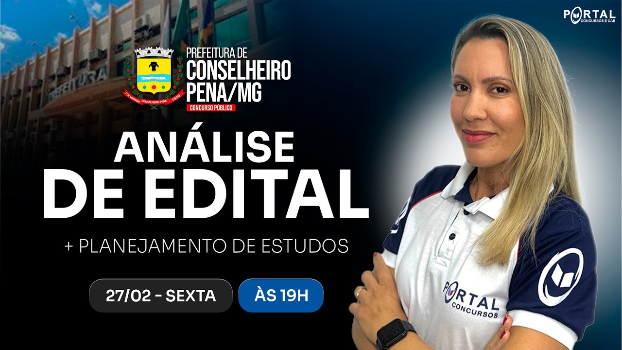 CONCURSO PREF. CONSELHEIRO PENA MG: ANÁLISE DE EDITAL + PLANEJAMENTO DE ESTUDOS