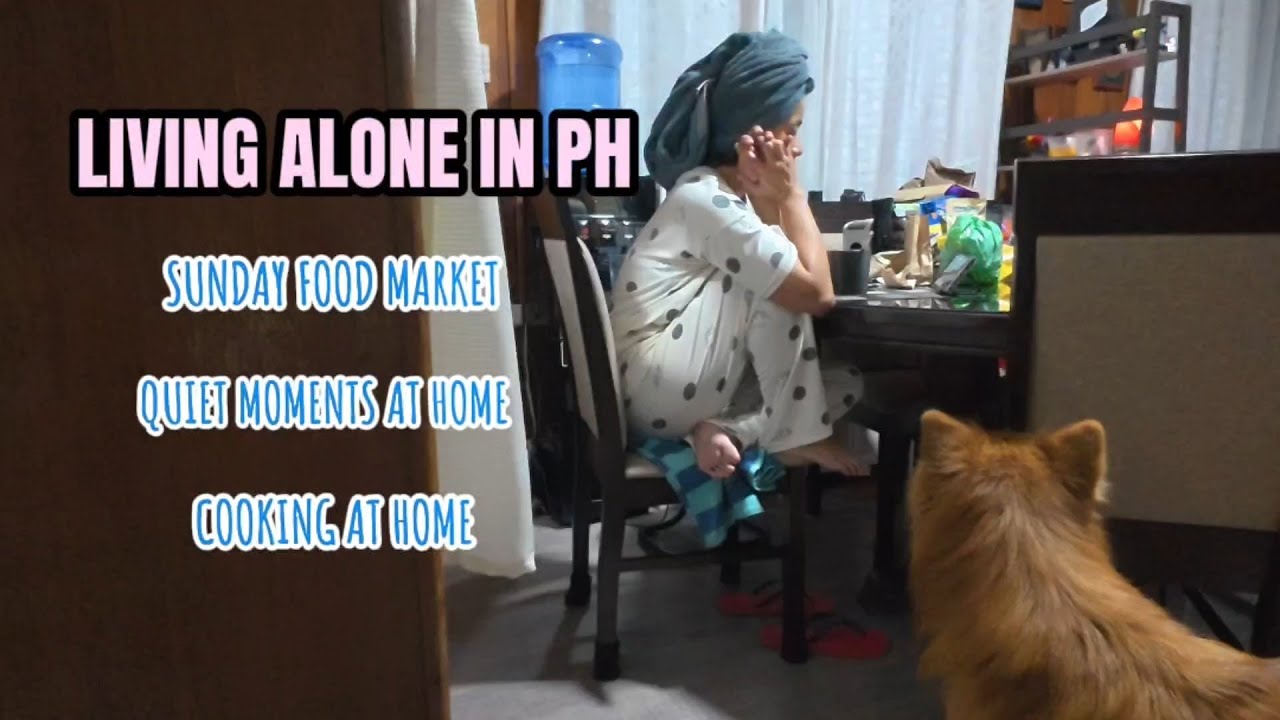 🌿 Living Alone in PH | sunday food market, quiet moments at home, cooking at home