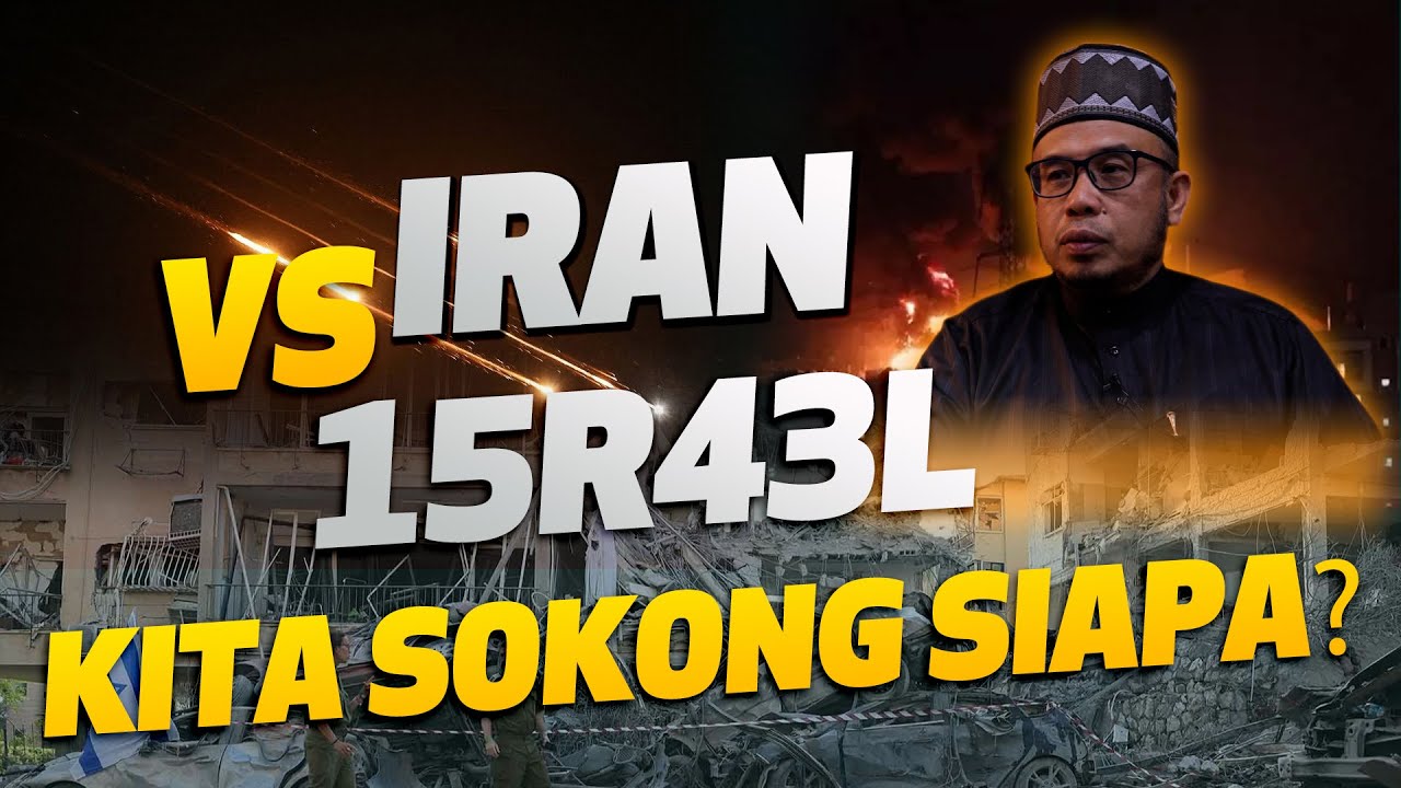Prof Dato Dr MAZA - Iran VS 15R4eL, Kita Sokong Siapa?