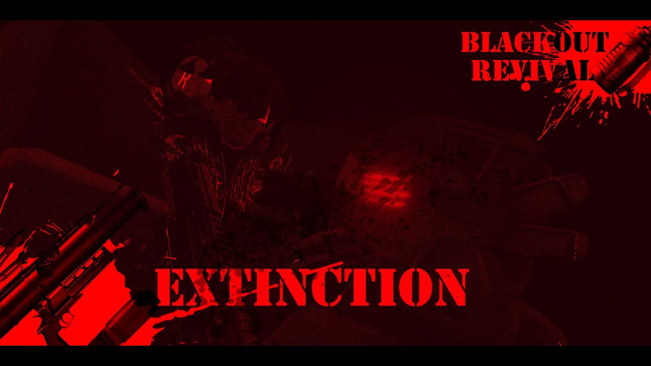 EXTINCTION - Blackout: Revival