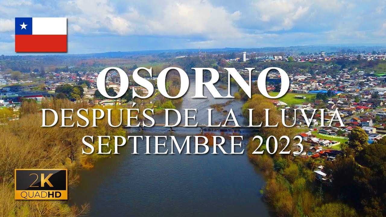 OSORNO, DESPUÉS DE LA LLUVIA, SEPTIEMBRE 2023