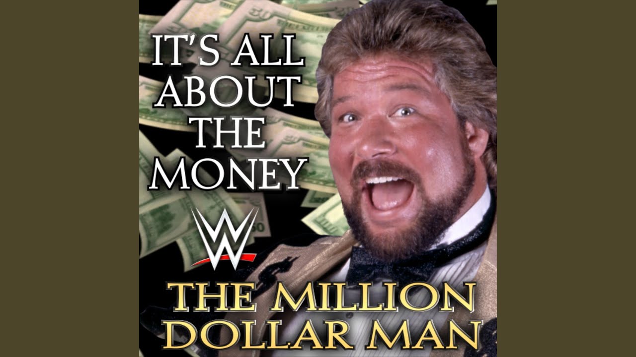 WWE: It's All About The Money (The Million Dollar Man)