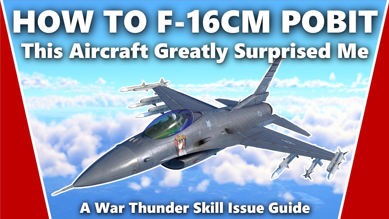 How to Master the F-16CM PoBIT - A War Thunder Skill Issue Guide