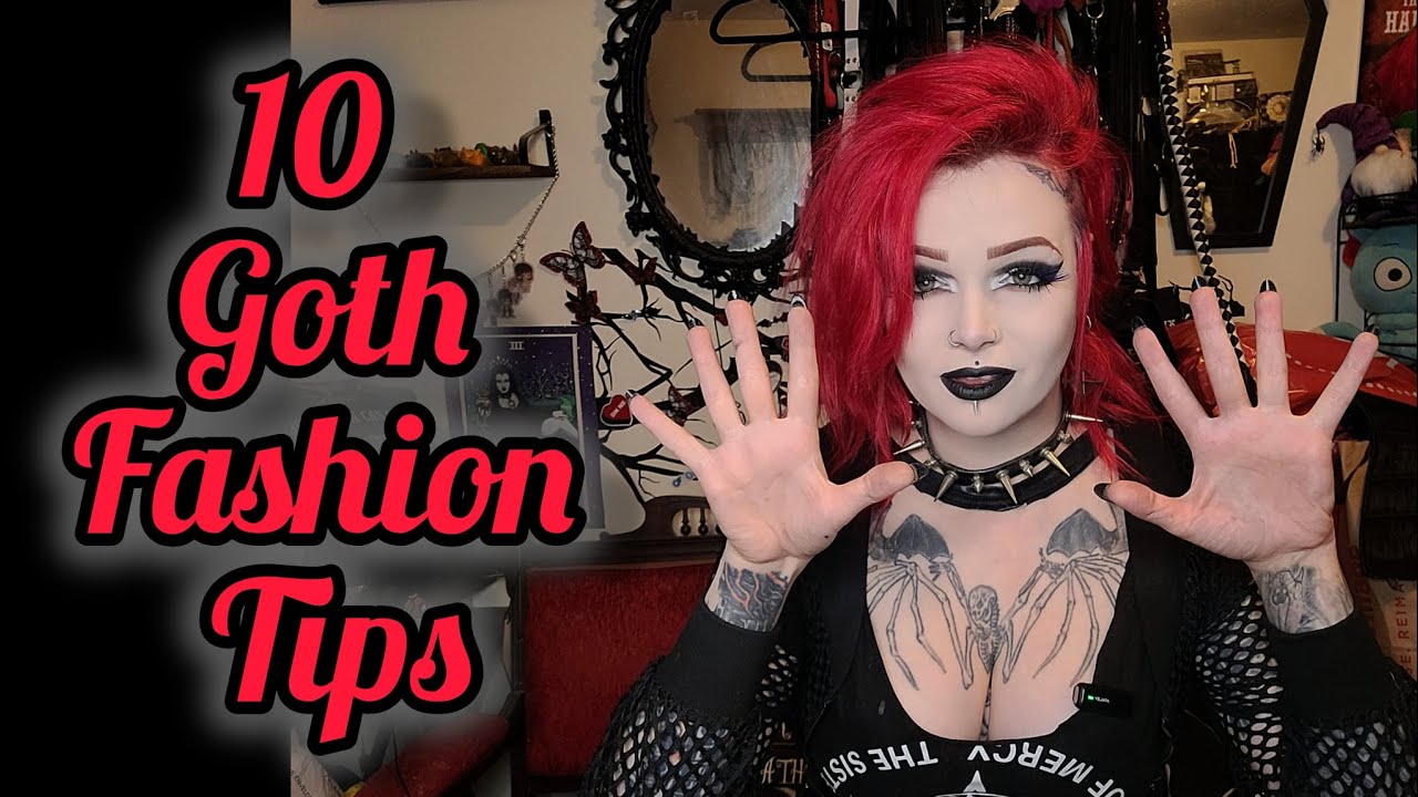 TEN Goth Fashion Tips