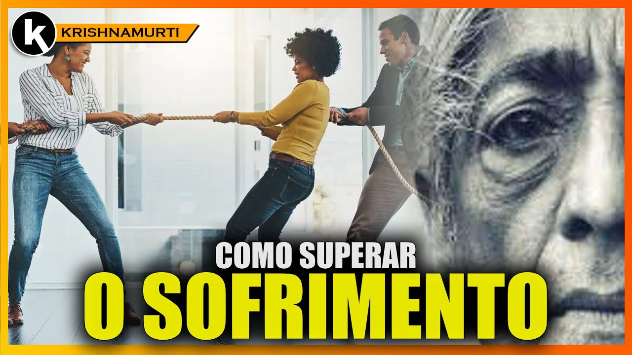 Primeiro devemos encarar o sofrimento sem fuga , KRISHNAMURTI DUBLADO