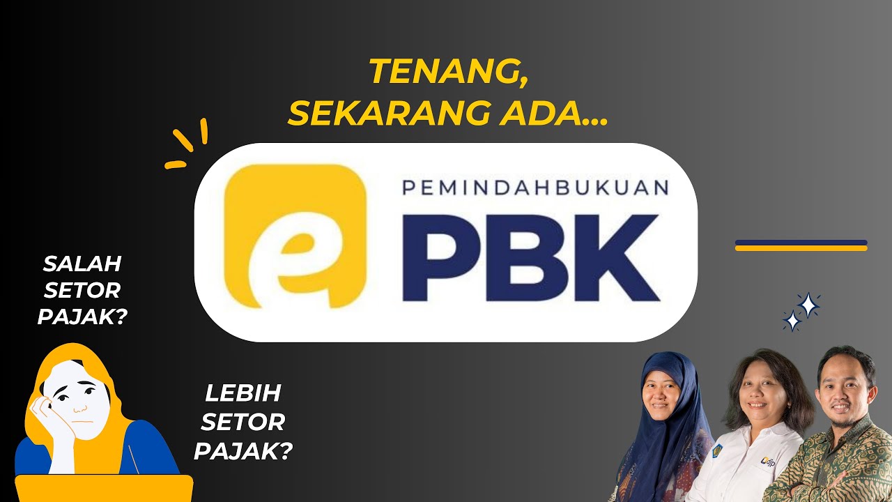 Salah Bayar Pajak?..Tenang ada E-PBK ! Pemindahbukuan secara ONLINE ! Praktis, ada fitur Tracking!