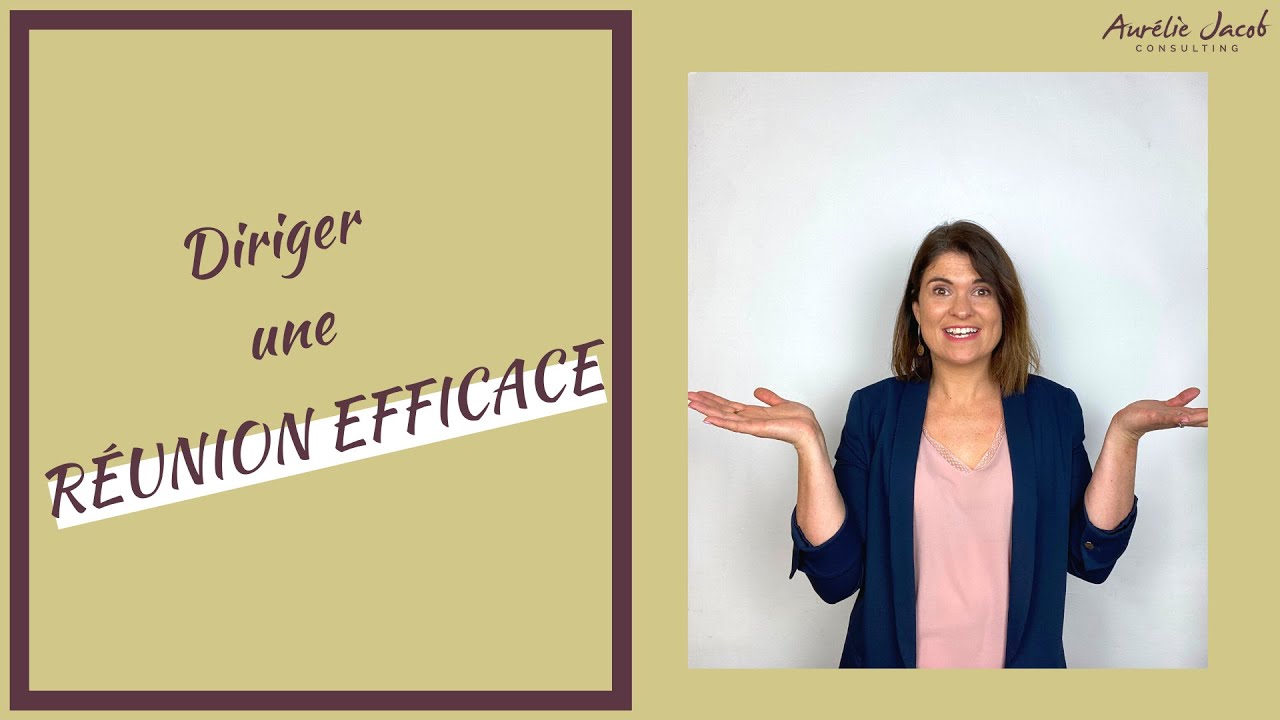 Manager : comment conduire une réunion efficace| 3 CONSEILS
