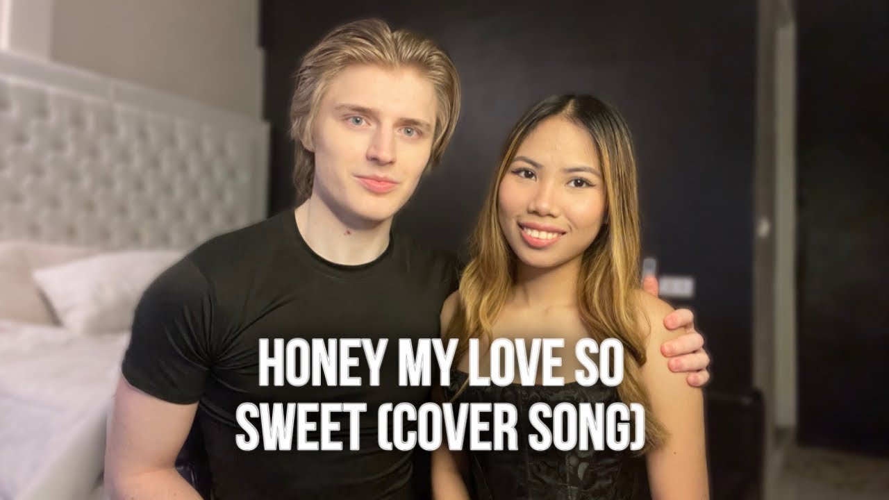Honey My Love So Sweet (Cover Song) | Lie Reposposa