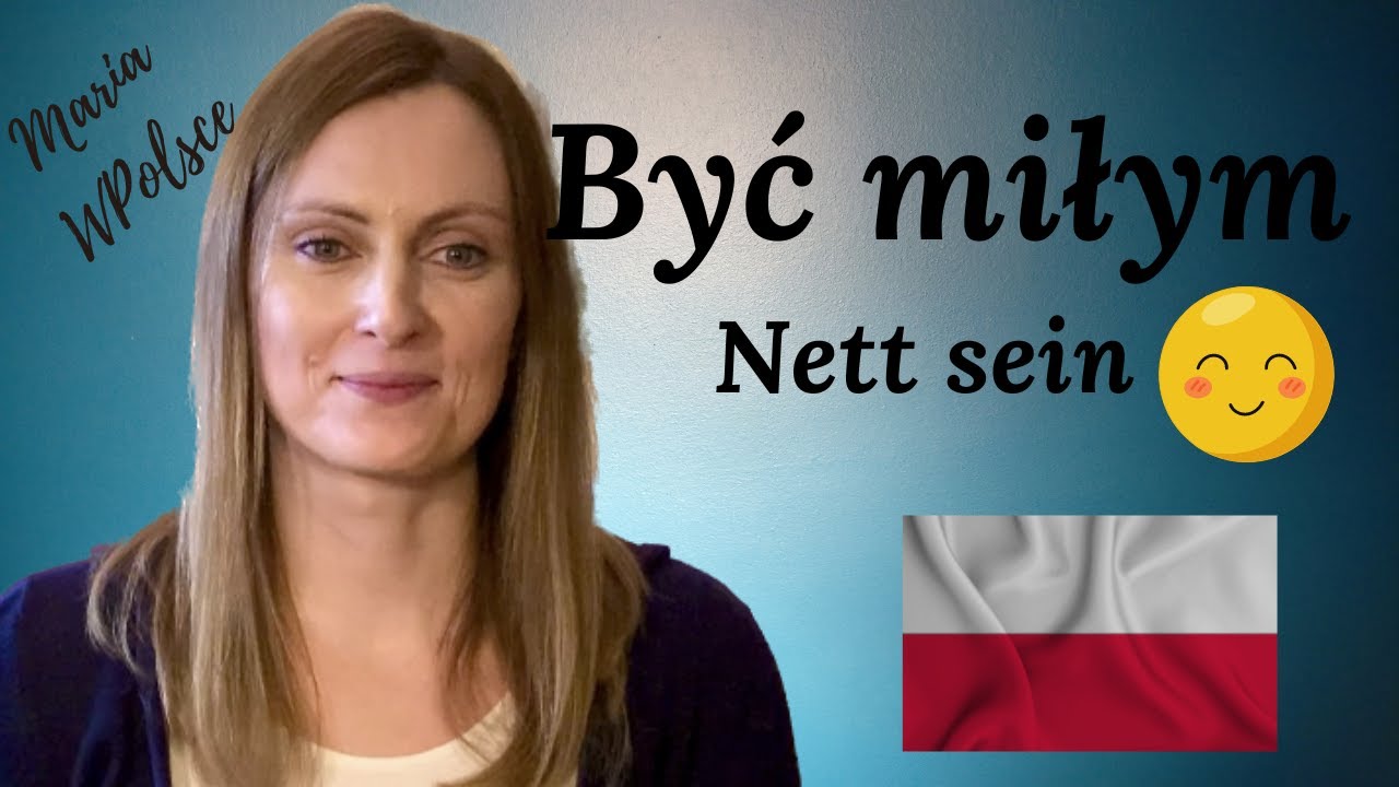Być miłym. Nett sein