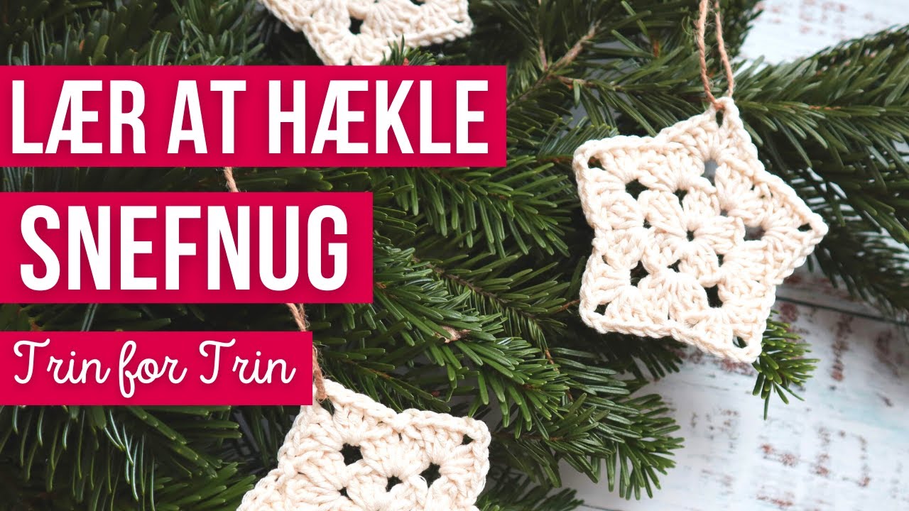 Lær at Hækle Snefnug | Trin for Trin | Begyndervenlig