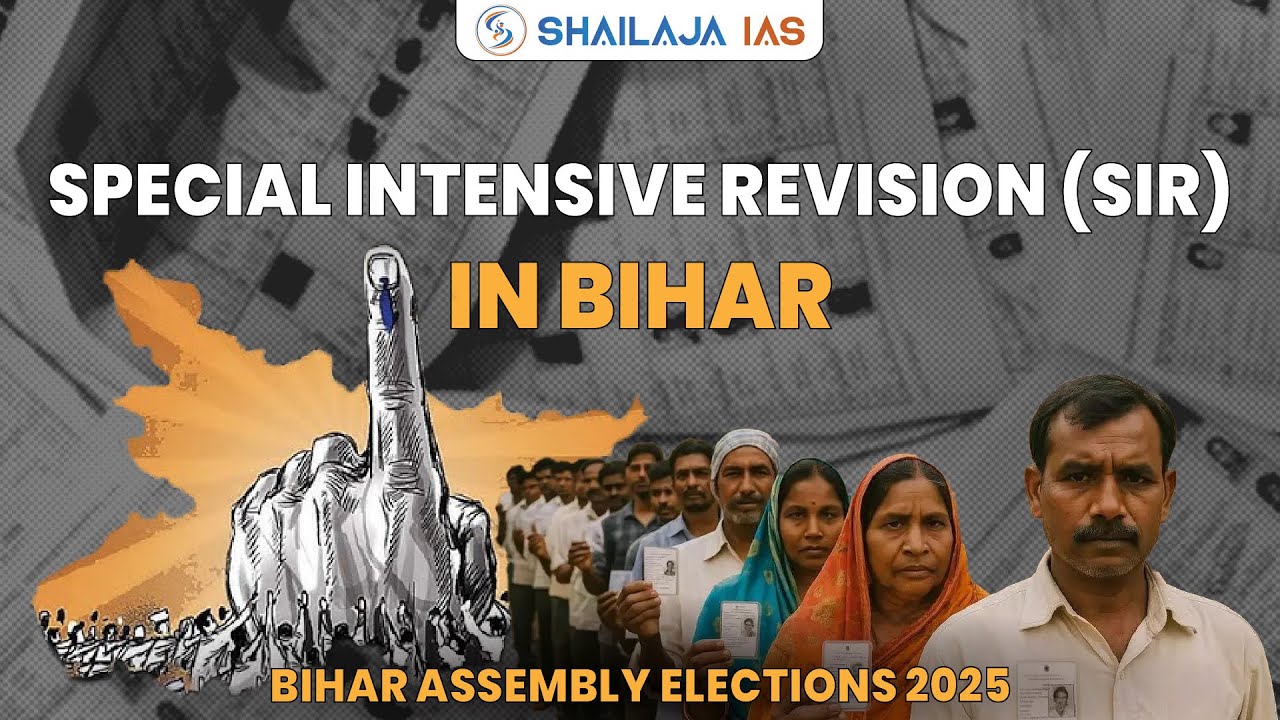 Special Intensive Revision (SIR) in Bihar: Complete Analysis | Bihar Assembly Elections 2025