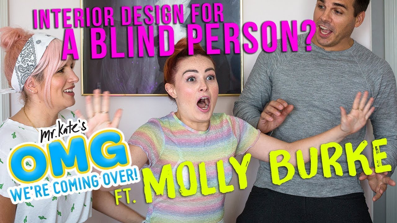 Interior Design For A Blind Person? Ft. Molly Burke x OMG We’re Coming Over