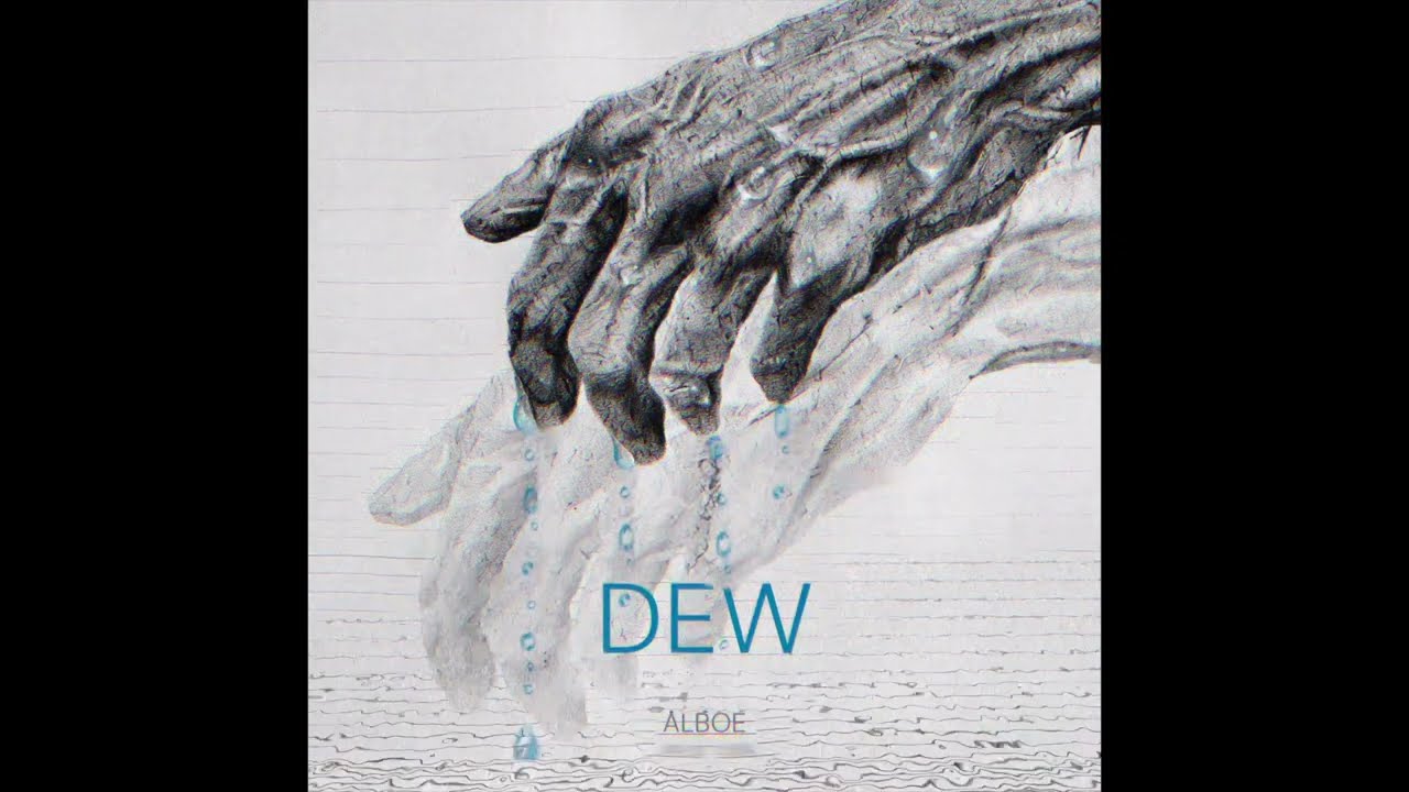 Alboe - Dew (Feat. Sidharth Bharadwaj)