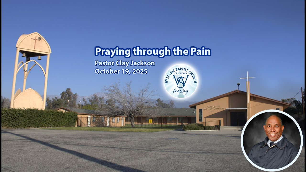 Praying through the Pain || Pastor Clay Jackson, October 19, 2025