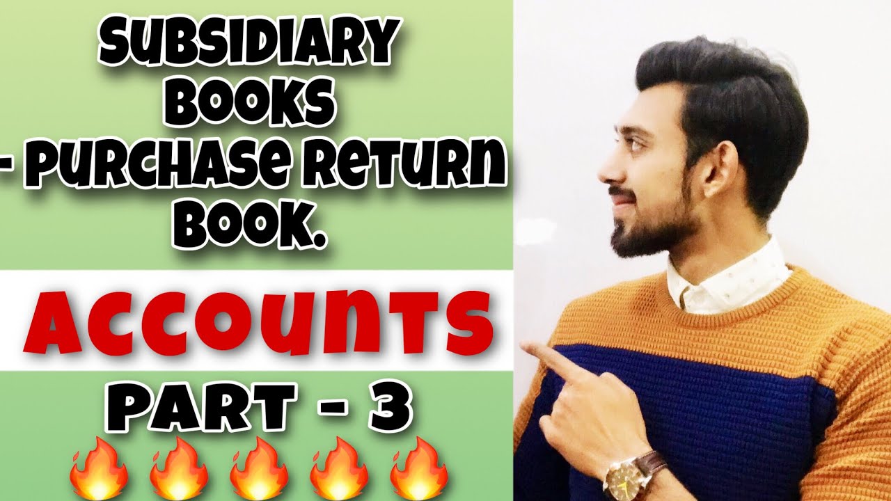 Purchase Return book | Subsidiary books | Class 11  | Part 3