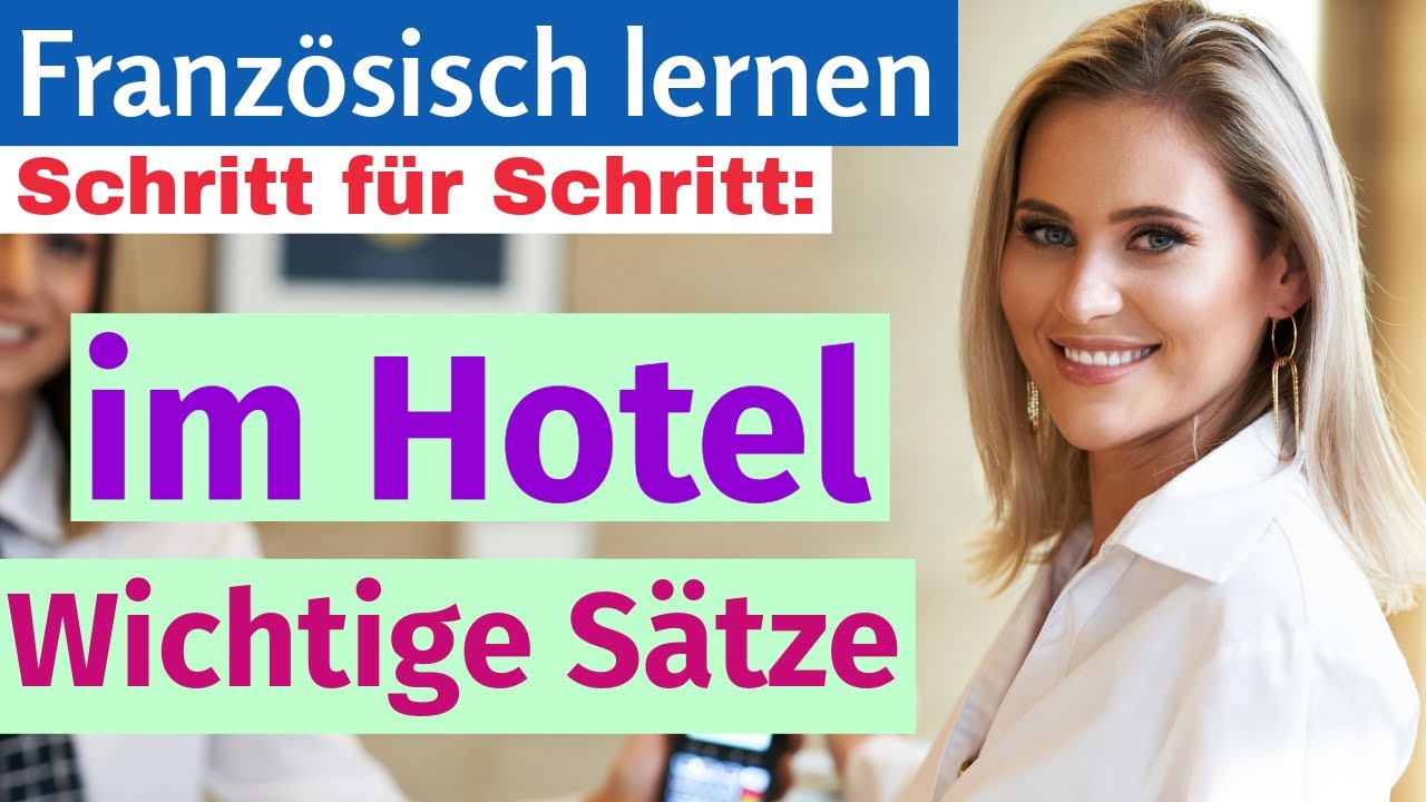 Französisch im Hotel – Die wichtigsten Sätze für Anfänger