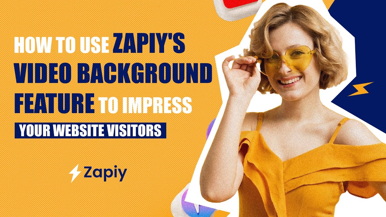 How to Use Zapiy's Video Background Feature to Impress Your Website Visitors