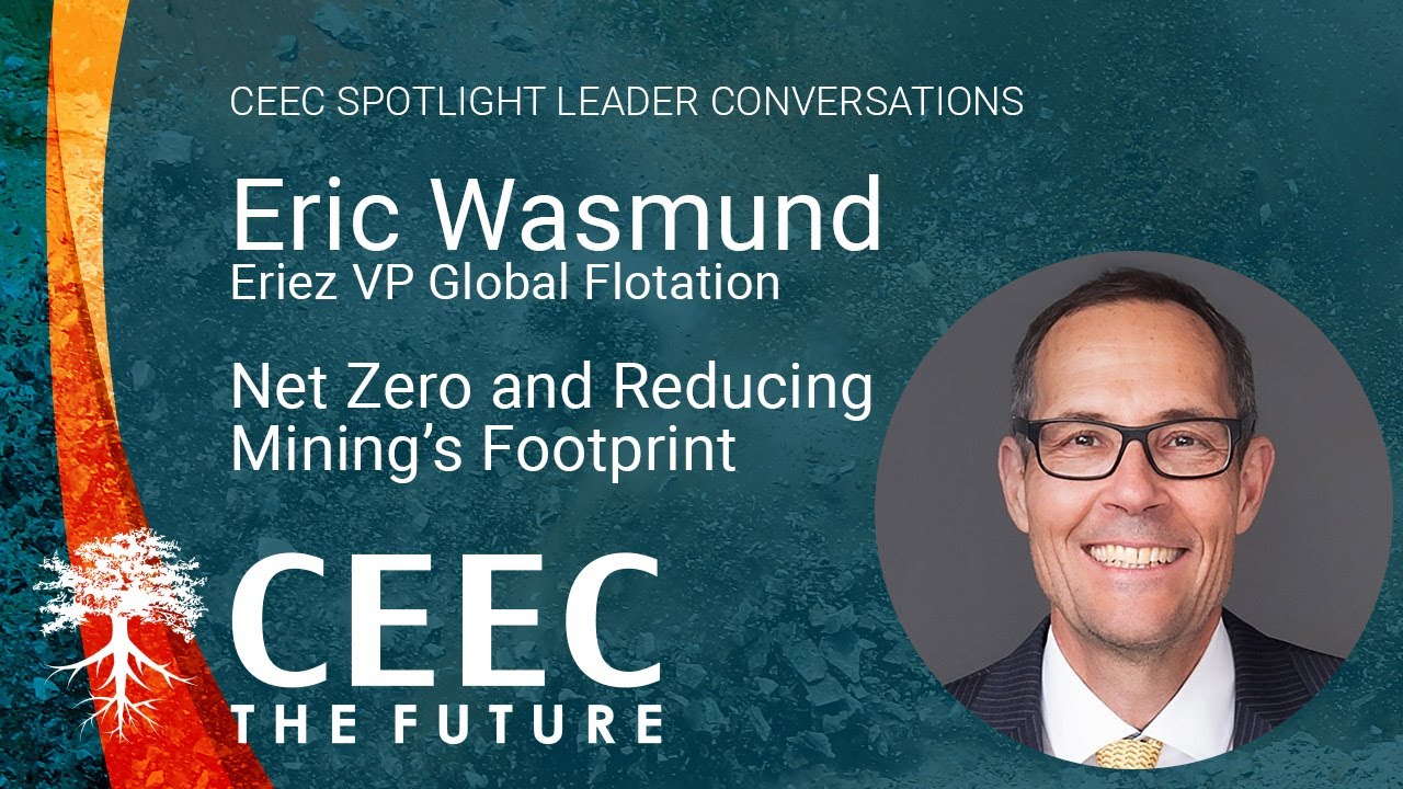 CEEC Spotlight Leader Conversations : Eric Wasmund - Eriez VP Global Flotation