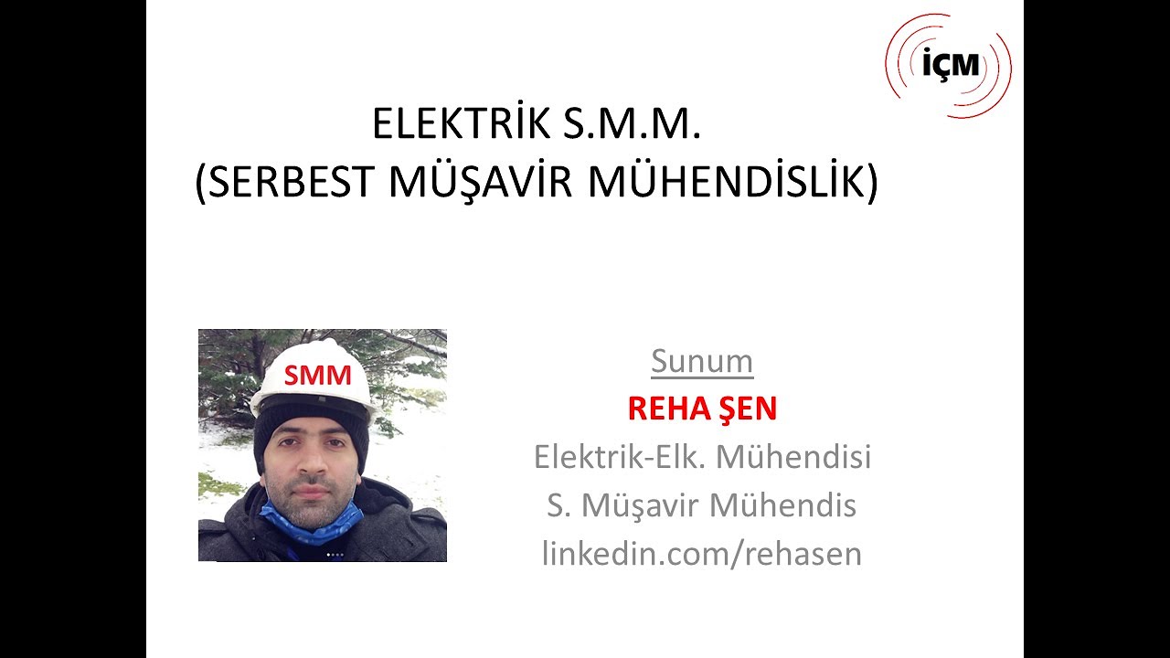 ELEKTRİK SMM (SERBEST MÜŞAVİR MÜHENDİSLİK)  | Oturum 1 | REHA ŞEN