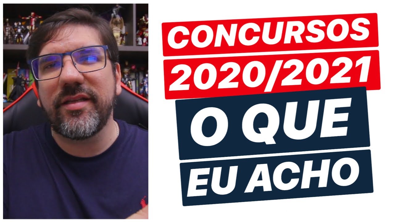 🔴 CONCURSOS 2020/2021 - COMO EU ACHO QUE SER&Aacute; 🔴