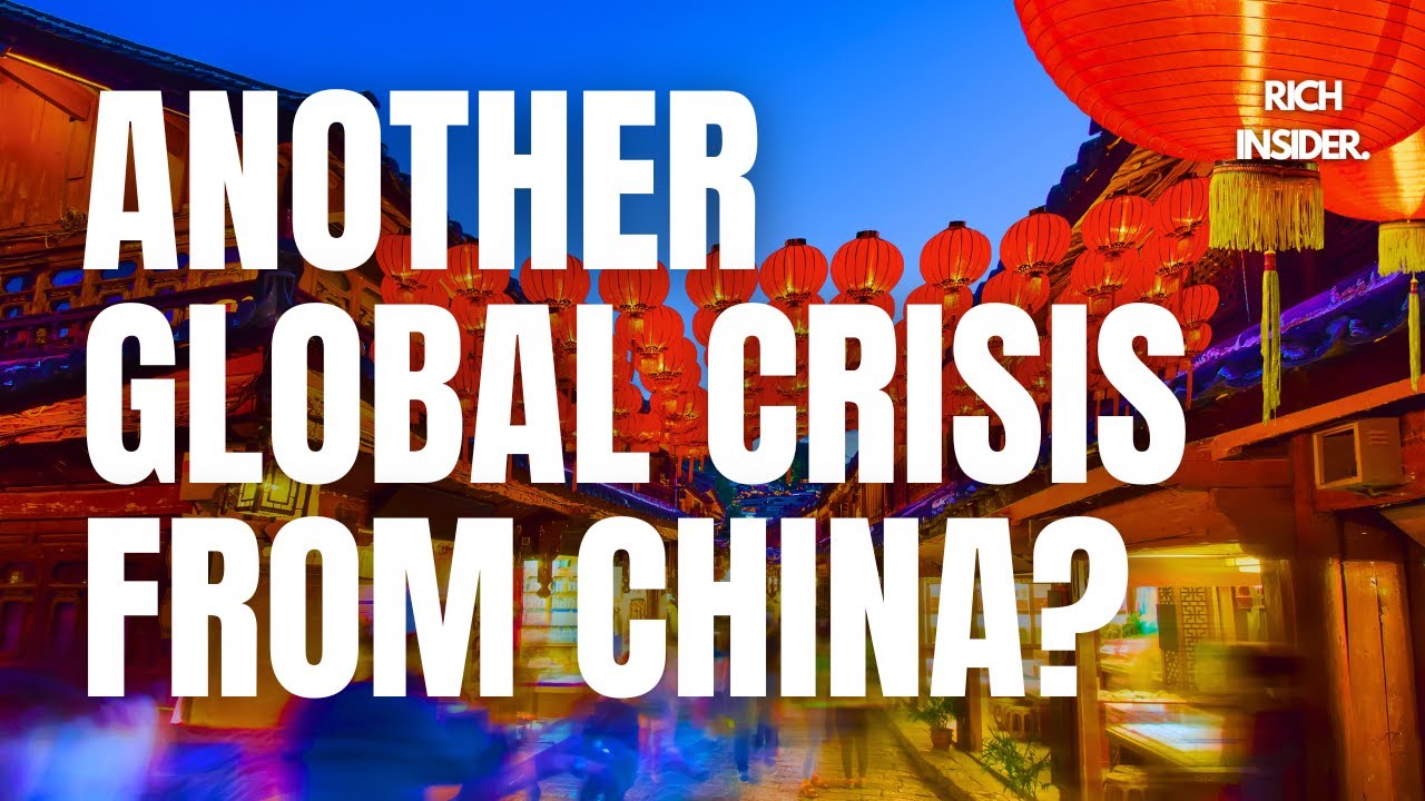 Will China&rsquo;s Real Estate Crisis Spread to the Global Economy? Impact of China On Global Markets