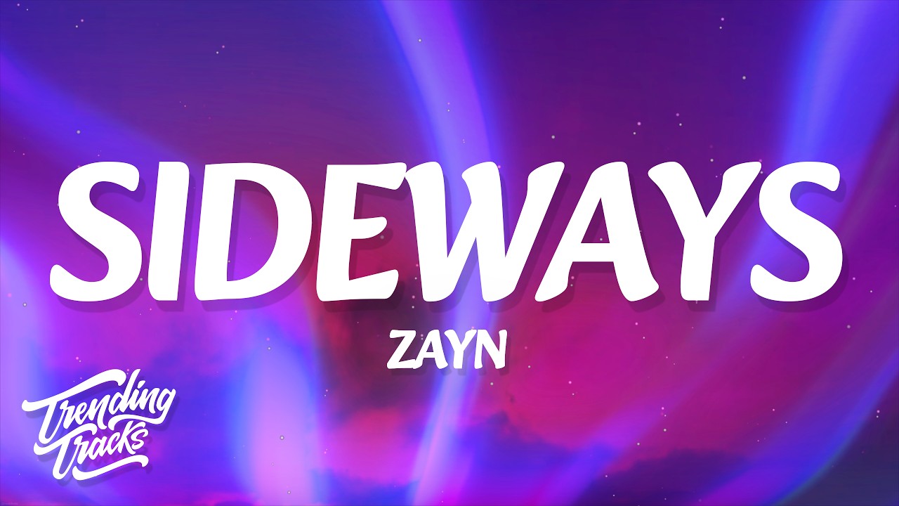ZAYN - Sideways