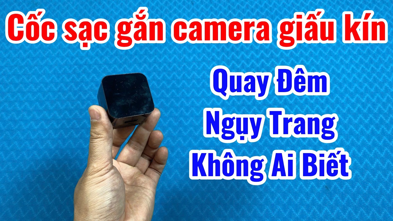 Camera ngụy trang củ sạc điện thoại QUAY ĐƯỢC BAN ĐÊM , Cách sử dụng camera cốc sạc xem qua đt