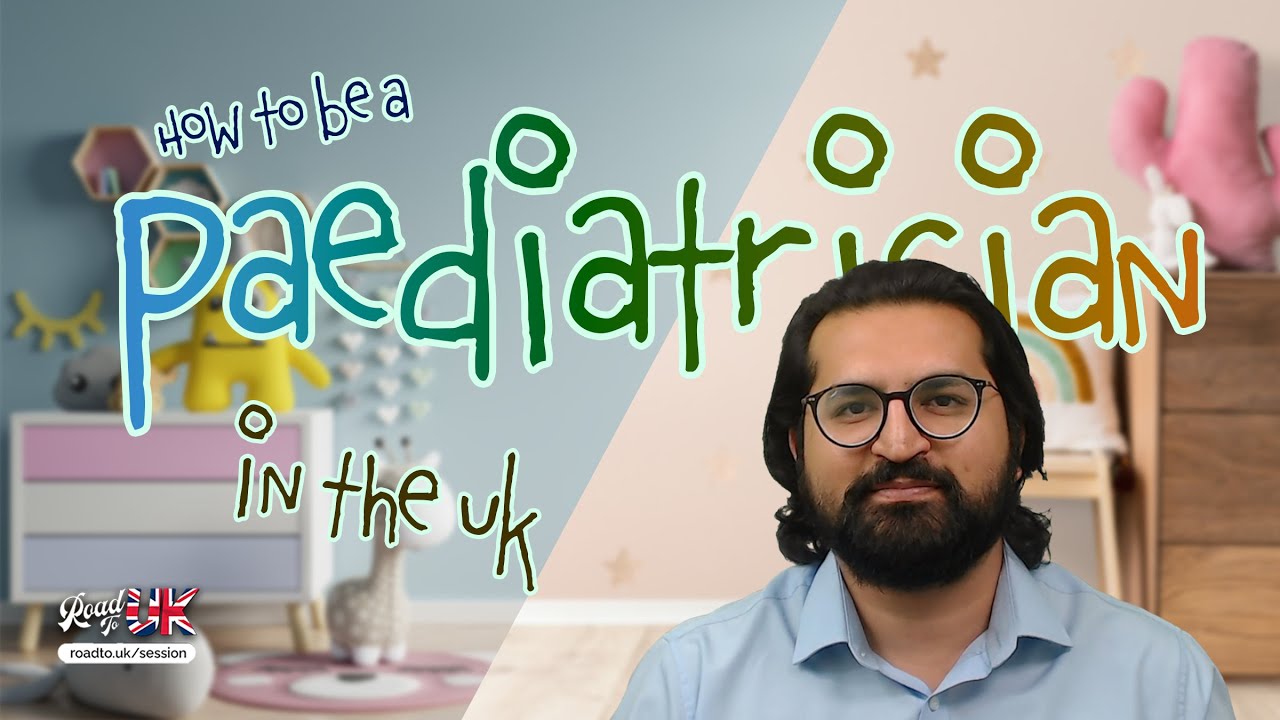 How to be a Paediatrician in the UK | Guide for IMGs | Training Pathway, Pay, & Competition Ratios
